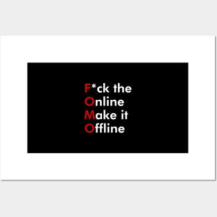 FOMO - F*ck the Online Make it Offline Posters and Art